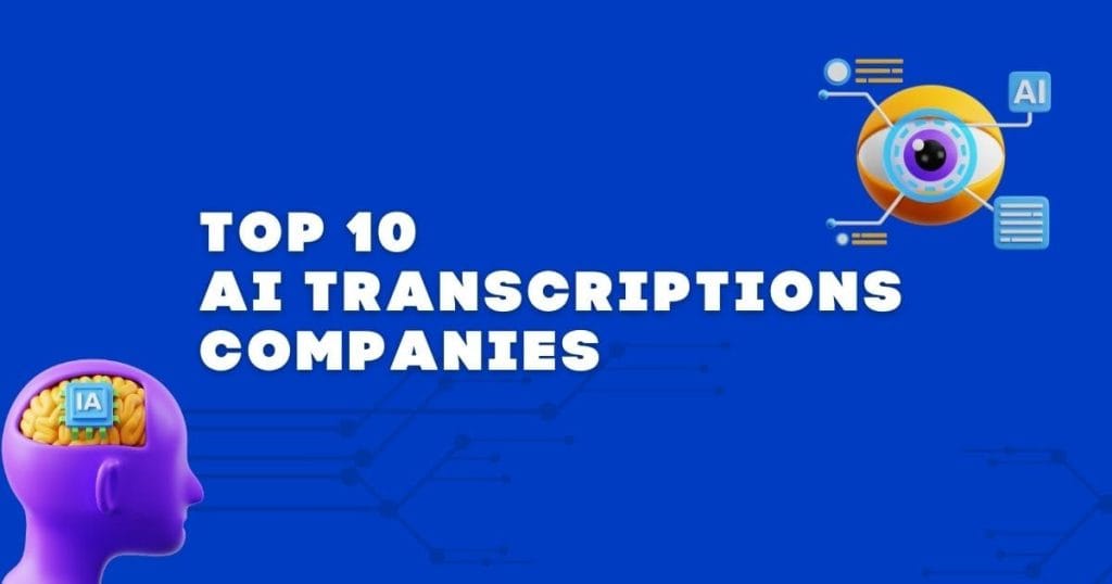 AI Transcription Companies