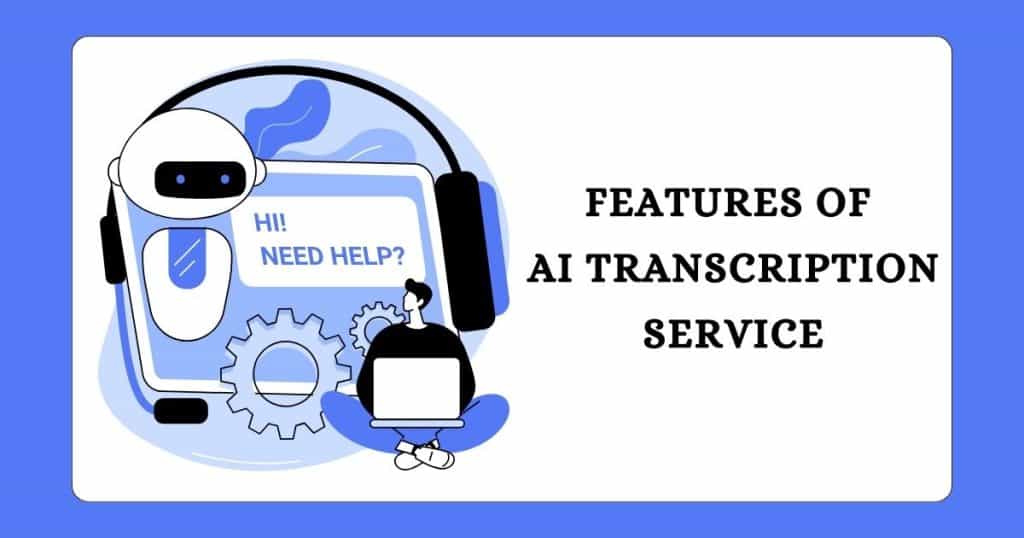 AI Transcription Service - Features